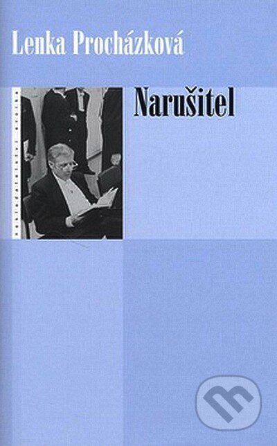 Kniha: Narušitel (Lenka Procházková). Eroika, 2007 Kniha: Narušitel (Lenka Procházková). Eroika, 2007