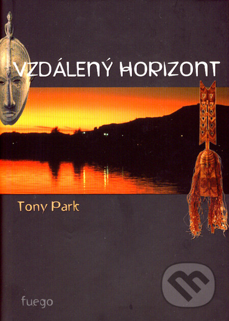 Kniha: Vzdálený horizont (Tony Park). PressBox, 2008 Kniha: Vzdálený horizont (Tony Park). PressBox, 2008