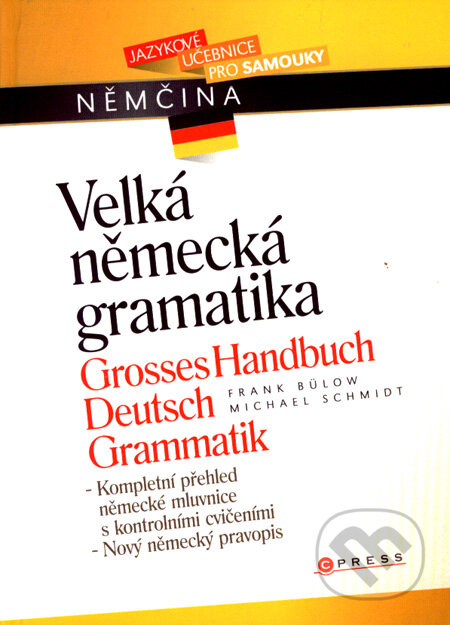 Kniha: Velká německá gramatika (Frank Bülow a Michael Schmidt). Computer Press, 2007 Kniha: Velká německá gramatika (Frank Bülow a Michael Schmidt). Computer Press, 2007