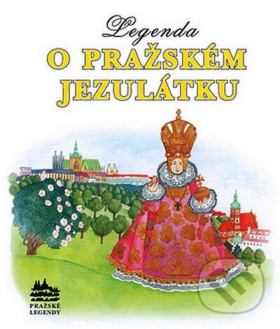 Kniha: Legenda o pražském jezulátku (Ivana Pecháčková). Meander, 1997 Kniha: Legenda o pražském jezulátku (Ivana Pecháčková). Meander, 1997