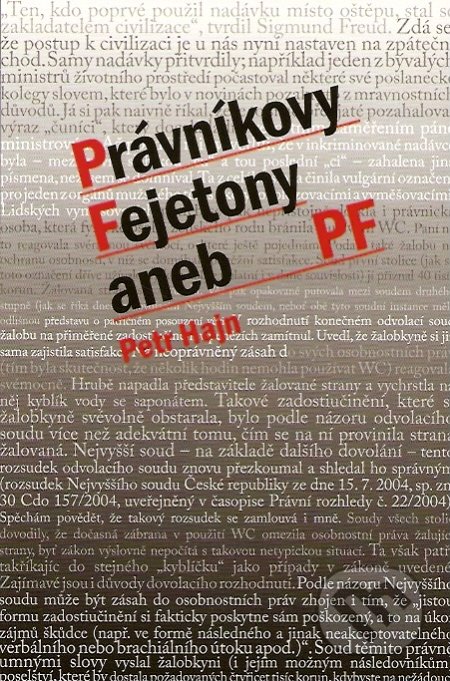 Právníkovy fejetony aneb PF - Petr Hajn, C. H. Beck, 2007