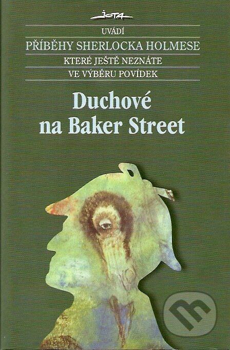 Kniha: Duchové na Baker Street (Martin H. Greenberg). Jota, 2007 Kniha: Duchové na Baker Street (Martin H. Greenberg). Jota, 2007