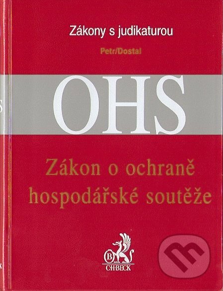 Zákon o ochraně hospodářské soutěže - Michal Petr, Ondřej Dostal, C. H. Beck, 2007