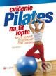Kniha: Cvičenie na fit lopte (Ellie Herman). Computer Press, 2007 Kniha: Cvičenie na fit lopte (Ellie Herman). Computer Press, 2007