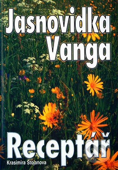 Kniha: Jasnovidka Vanga (Krasimira Stojanova). Eko-konzult, 2007 Kniha: Jasnovidka Vanga (Krasimira Stojanova). Eko-konzult, 2007