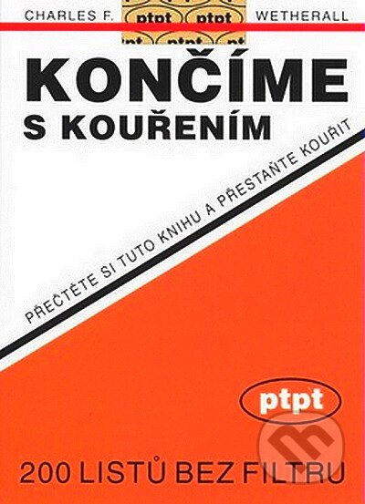 Kniha: Končíme s kouřením (Charles F. Wetherall). Pragma, 2007 Kniha: Končíme s kouřením (Charles F. Wetherall). Pragma, 2007