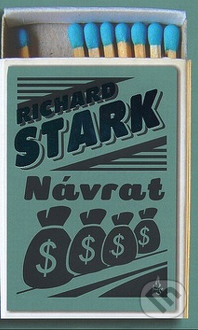 Kniha: Návrat (Richard Stark). Fuego, 2007 Kniha: Návrat (Richard Stark). Fuego, 2007