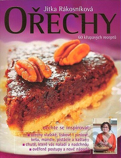 Kniha: Ořechy (Jitka Rákosníková). Nakladatelství Lidové noviny, 2007 Kniha: Ořechy (Jitka Rákosníková). Nakladatelství Lidové noviny, 2007