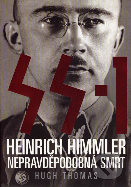 Kniha: Heinrich Himmler - nepravděpodobná smrt (Hugh Thomas). BB/art, 2007 Kniha: Heinrich Himmler - nepravděpodobná smrt (Hugh Thomas). BB/art, 2007