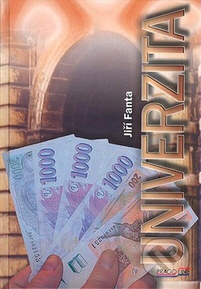 Kniha: Univerzita (Jiří Fanta). Pragoline, 2007 Kniha: Univerzita (Jiří Fanta). Pragoline, 2007
