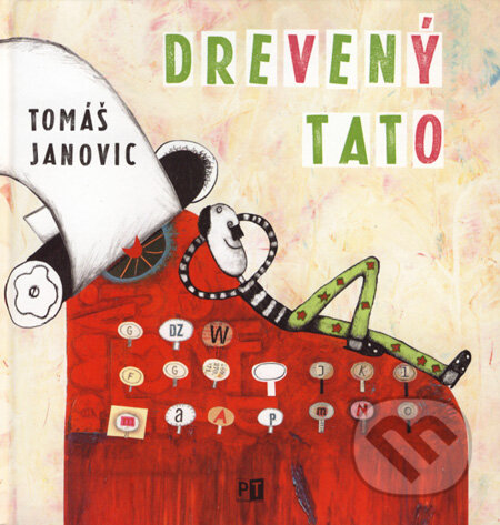 Kniha: Drevený tato (Tomáš Janovic). Marenčin PT, 2007 Kniha: Drevený tato (Tomáš Janovic). Marenčin PT, 2007