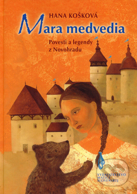 Kniha: Mara medvedia (Hana Košková). Vydavateľstvo Matice slovenskej, 2007 Kniha: Mara medvedia (Hana Košková). Vydavateľstvo Matice slovenskej, 2007