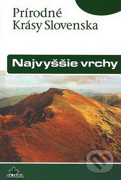 Kniha: Najvyššie vrchy (František Kele). DAJAMA, 2007 Kniha: Najvyššie vrchy (František Kele). DAJAMA, 2007