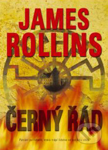Kniha: Černý řád (James Rollins). BB/art, 2007 Kniha: Černý řád (James Rollins). BB/art, 2007