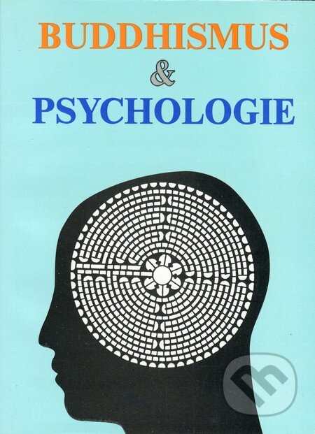 Kniha: Buddhismus & psychologie (CAD PRESS). CAD PRESS, 1999 Kniha: Buddhismus & psychologie (CAD PRESS). CAD PRESS, 1999