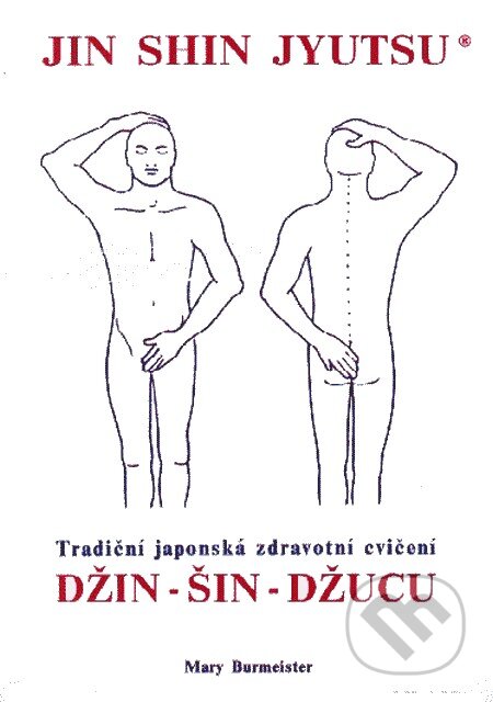 Kniha: Džin Šin Džucu (Mary Burmeister). CAD PRESS Kniha: Džin Šin Džucu (Mary Burmeister). CAD PRESS