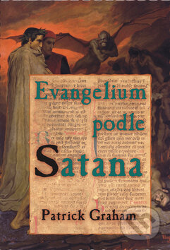 Kniha: Evangelium podle Satana (Patrick Graham). Rybka Publishers, 2007 Kniha: Evangelium podle Satana (Patrick Graham). Rybka Publishers, 2007