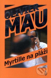 Kniha: Myrtille na pláži (Olivier Mau). Fuego, 2007 Kniha: Myrtille na pláži (Olivier Mau). Fuego, 2007