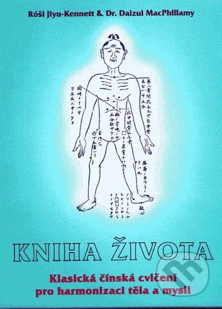 Kniha: Kniha života (Daizui MacPhillamy a Róši Jiyu-Kennett). CAD PRESS, 1991 Kniha: Kniha života (Daizui MacPhillamy a Róši Jiyu-Kennett). CAD PRESS, 1991