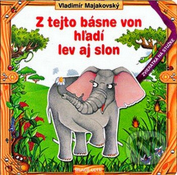 Kniha: Z tejto básne von hľadí lev aj slon (Slovenské pedagogické nakladateľstvo - Mladé letá). Slovenské pedagogické nakladateľstvo - Mladé letá, 2007 Kniha: Z tejto básne von hľadí lev aj slon (Slovenské pedagogické nakladateľstvo - Mladé letá). Slovenské pedagogické nakladateľstvo - Mladé letá, 2007