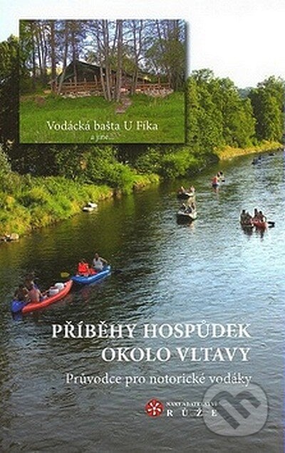 Příběhy hospůdek okolo Vltavy - Hanka Hosnedlová, Růže, 2007