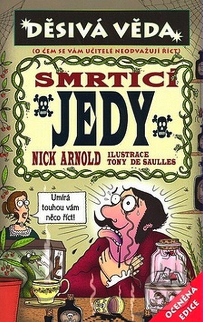 Kniha: Smrtící jedy (Nick Arnold). Egmont ČR, 2007 Kniha: Smrtící jedy (Nick Arnold). Egmont ČR, 2007