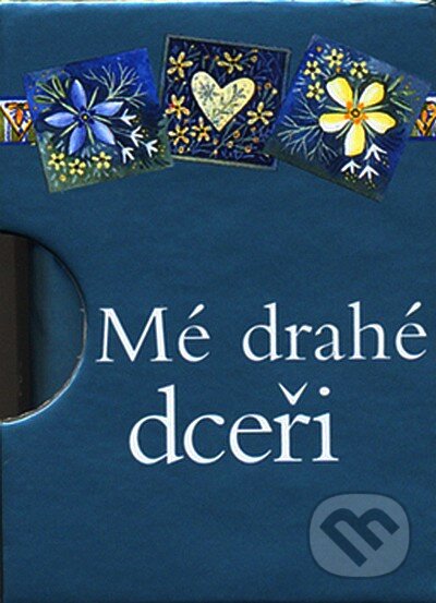 Kniha: Mé drahé dceři (Helen Exley). Slovart CZ, 2007 Kniha: Mé drahé dceři (Helen Exley). Slovart CZ, 2007