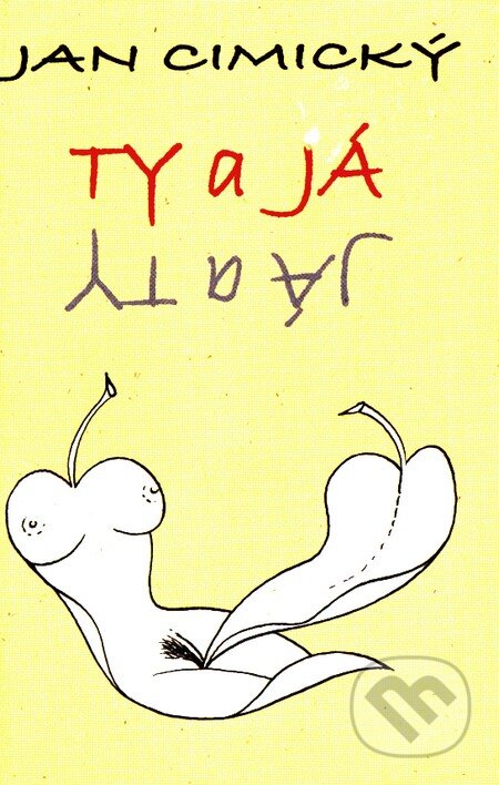 Kniha: Ty a Já (Jan Cimický). Deus, 2007 Kniha: Ty a Já (Jan Cimický). Deus, 2007