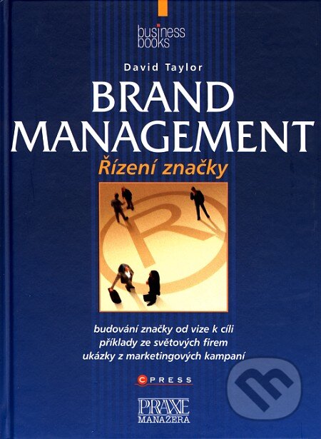 Kniha: Brand management (David Taylor). Computer Press, 2007 Kniha: Brand management (David Taylor). Computer Press, 2007