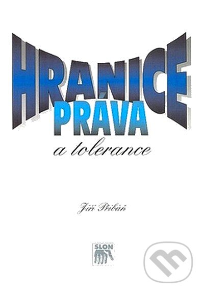 Kniha: Hranice práva a tolerance (Jiří Přibáň). SLON, 1997 Kniha: Hranice práva a tolerance (Jiří Přibáň). SLON, 1997