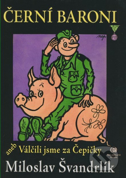 Kniha: Černí baroni (Miloslav Švandrlík). Epocha, 2007 Kniha: Černí baroni (Miloslav Švandrlík). Epocha, 2007