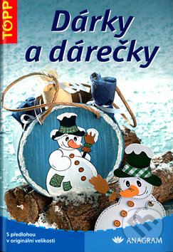Kniha: Dárky a dárečky (Anagram). Anagram, 2005 Kniha: Dárky a dárečky (Anagram). Anagram, 2005
