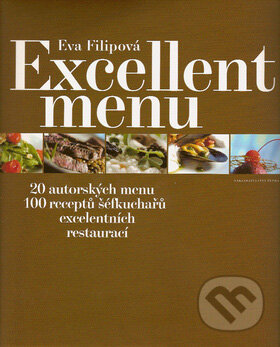 Kniha: Excellent menu (Eva Filipová). Petra, 2006 Kniha: Excellent menu (Eva Filipová). Petra, 2006