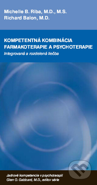 Kniha: Kompetentná kombinácia farmakoterapie a psychoterapie (Michelle B. Riba a Richard Balon). Vydavateľstvo F, 2007 Kniha: Kompetentná kombinácia farmakoterapie a psychoterapie (Michelle B. Riba a Richard Balon). Vydavateľstvo F, 2007