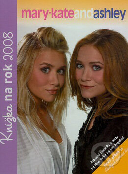 Kniha: Mary-Kate and Ashley - Knížka na rok 2008 (Egmont ČR). Egmont ČR, 2007 Kniha: Mary-Kate and Ashley - Knížka na rok 2008 (Egmont ČR). Egmont ČR, 2007