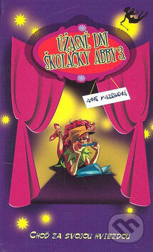 Kniha: Úžasné dni školáčky Abby 3. (Anne Mazerová). Columbus, 2007 Kniha: Úžasné dni školáčky Abby 3. (Anne Mazerová). Columbus, 2007