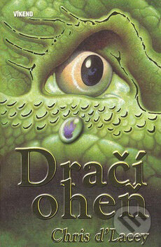 Kniha: Dračí oheň (Chris d´Lacey). Víkend, 2007 Kniha: Dračí oheň (Chris d´Lacey). Víkend, 2007