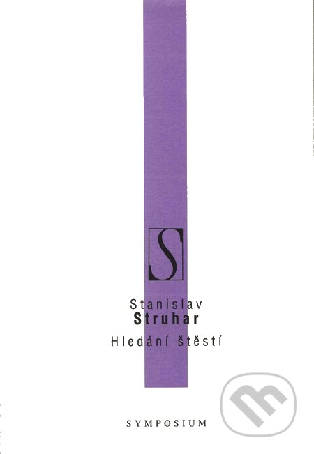 Kniha: Hledání štěstí (Stanislav Struhar). Volvox Globator, 2007 Kniha: Hledání štěstí (Stanislav Struhar). Volvox Globator, 2007