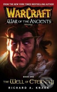 Kniha: The Well of Eternity (War of the Ancient #1) (Richard A. Knaak). Pocket Books, 2007 Kniha: The Well of Eternity (War of the Ancient #1) (Richard A. Knaak). Pocket Books, 2007