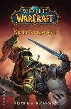 Kniha: Warcraft 8: Kruh nenávisti (Keith R.A. DeCandido). FANTOM Print, 2006 Kniha: Warcraft 8: Kruh nenávisti (Keith R.A. DeCandido). FANTOM Print, 2006