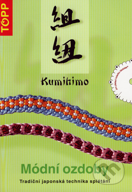 Kniha: Kumihimo - Módní ozdoby (Anagram). Anagram, 2008 Kniha: Kumihimo - Módní ozdoby (Anagram). Anagram, 2008
