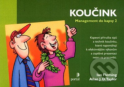Kniha: Koučink (Allan J. D.Taylor a Ian Fleming). Portál, 2007 Kniha: Koučink (Allan J. D.Taylor a Ian Fleming). Portál, 2007