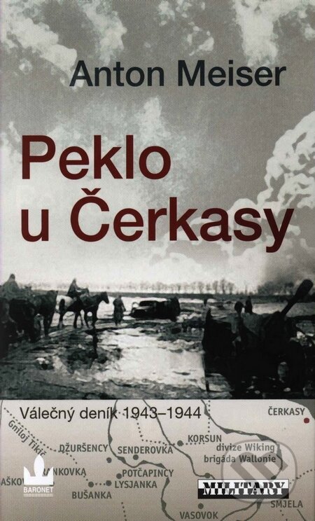 Kniha: Peklo u Čerkasy (Anton Meiser). Baronet, 2007 Kniha: Peklo u Čerkasy (Anton Meiser). Baronet, 2007