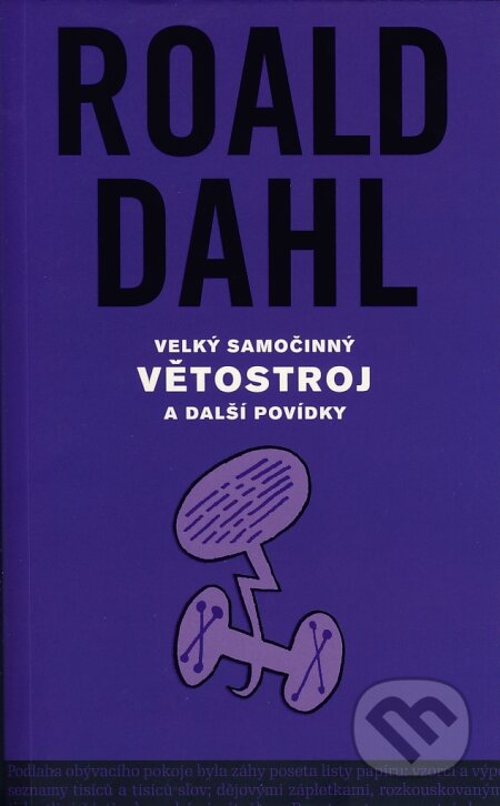 Kniha: Velký samočinný větostroj a další povídky (Roald Dahl). Volvox Globator, 2007 Kniha: Velký samočinný větostroj a další povídky (Roald Dahl). Volvox Globator, 2007