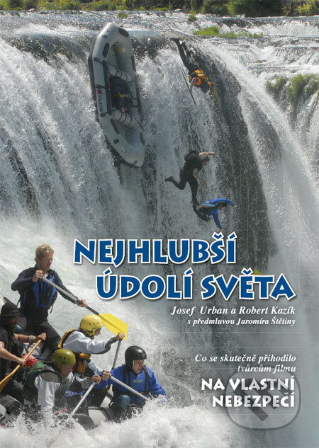 Kniha: Nejhlubší údolí světa (Josef Urban a Robert Kazík). Grafis, 2007 Kniha: Nejhlubší údolí světa (Josef Urban a Robert Kazík). Grafis, 2007