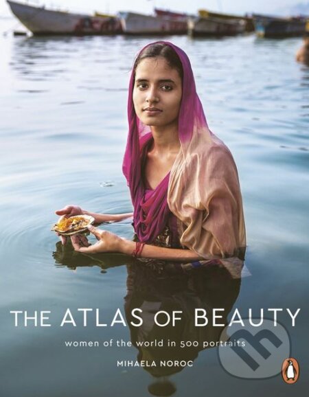 Kniha: The Atlas of Beauty (Mihaela Noroc), 2018 Kniha: The Atlas of Beauty (Mihaela Noroc), 2018