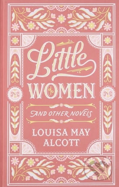 Little Women and Other Novels - Louisa May Alcott, Barnes and Noble, 2018