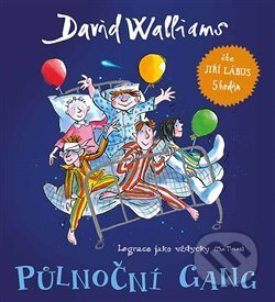 Audiokniha: Půlnoční gang (David Walliams). Tympanum, 2018 Audiokniha: Půlnoční gang (David Walliams). Tympanum, 2018