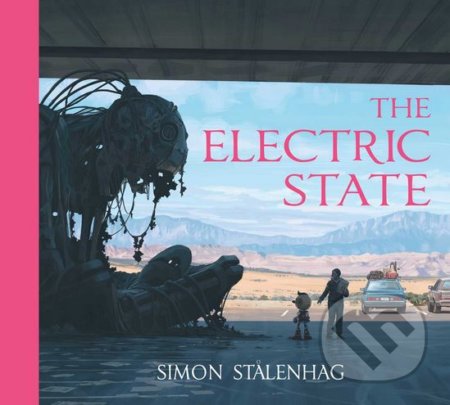 Kniha: The Electric State (Simon Stålenhag). Simon & Schuster, 2018 Kniha: The Electric State (Simon Stålenhag). Simon & Schuster, 2018