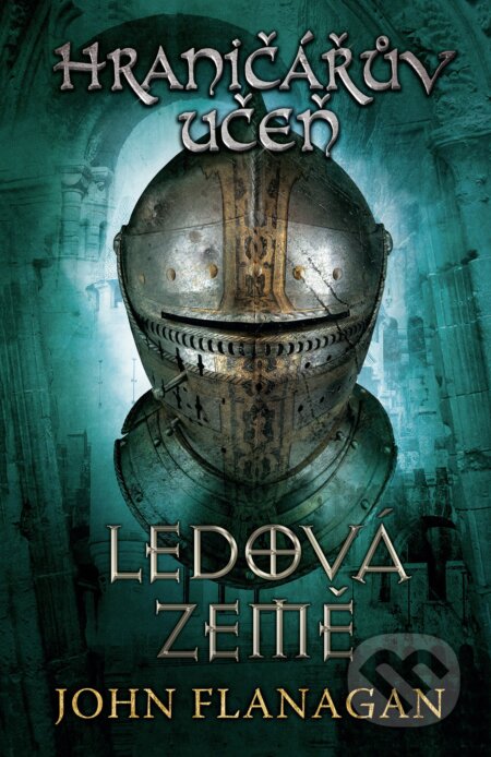 Kniha: Hraničářův učeň (Kniha třetí) (John Flanagan). Egmont ČR, 2018 Kniha: Hraničářův učeň (Kniha třetí) (John Flanagan). Egmont ČR, 2018
